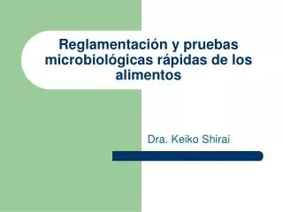Reglamentación y pruebas microbiológicas rápidas de los alimentos