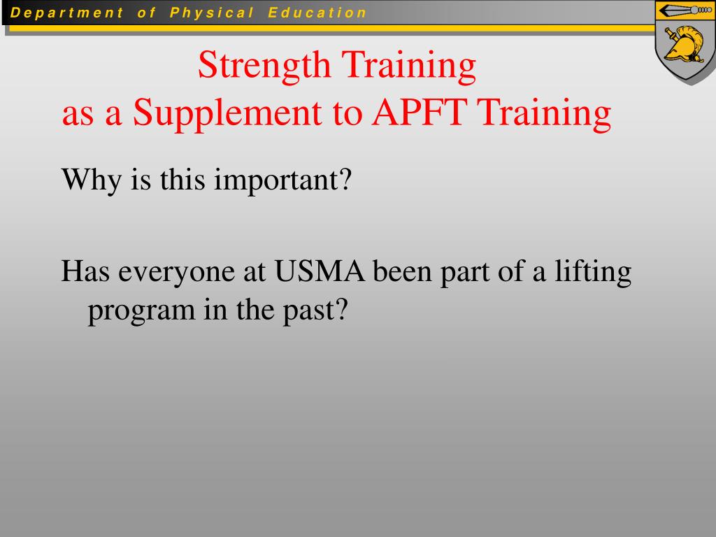 PPT - Strength Training as a Supplement to APFT Training PowerPoint ...