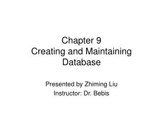 Chapter 9 Creating and Maintaining Database