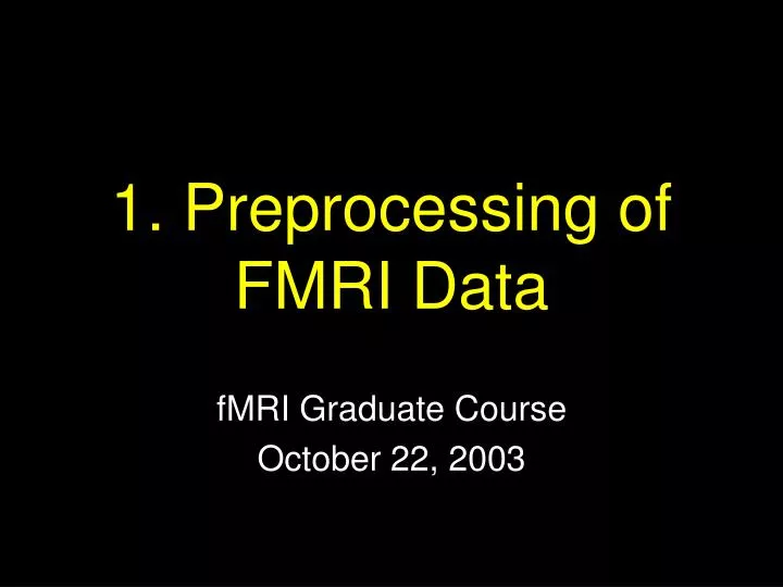 1 preprocessing of fmri data