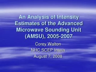 An Analysis of Intensity Estimates of the Advanced Microwave Sounding Unit (AMSU), 2005-2007