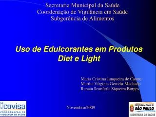 Uso de Edulcorantes em Produtos Diet e Light