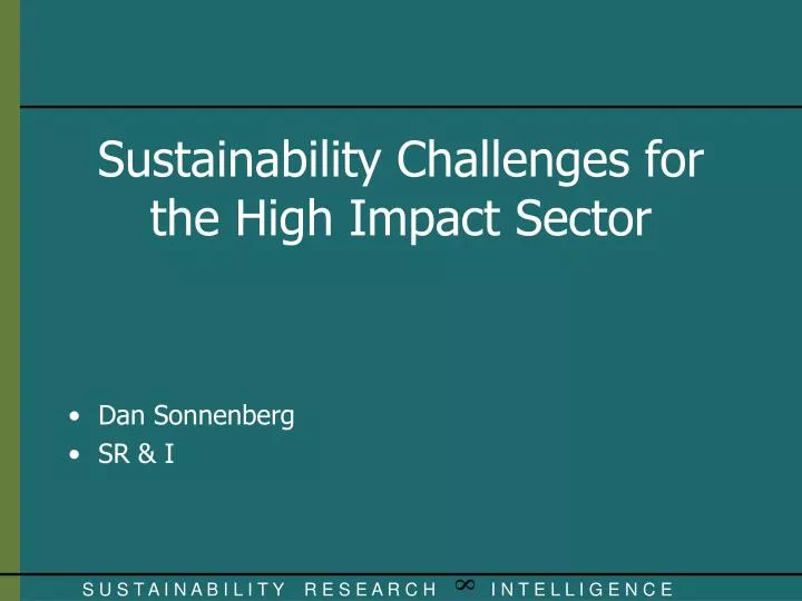 sustainability challenges for the high impact sector