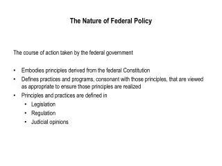 The Nature of Federal Policy