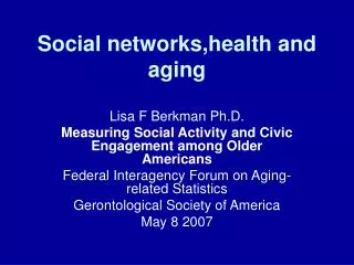 Social networks,health and aging