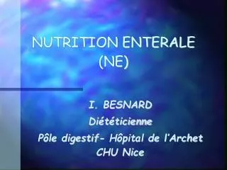 NUTRITION ENTERALE (NE) ‏