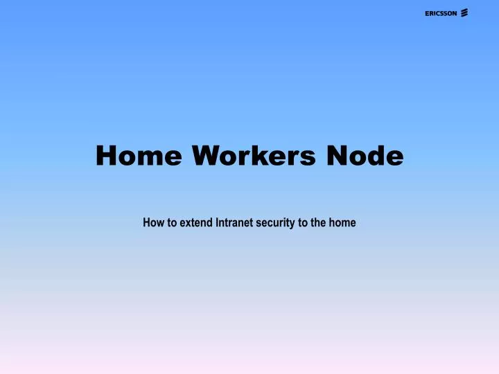 home workers node