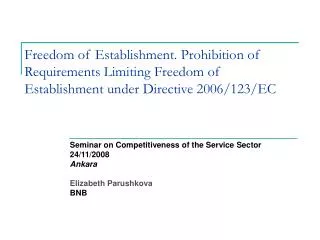 Freedom of Establishment. Prohibition of Requirements Limiting Freedom of Establishment under Directive 2006/123/EC