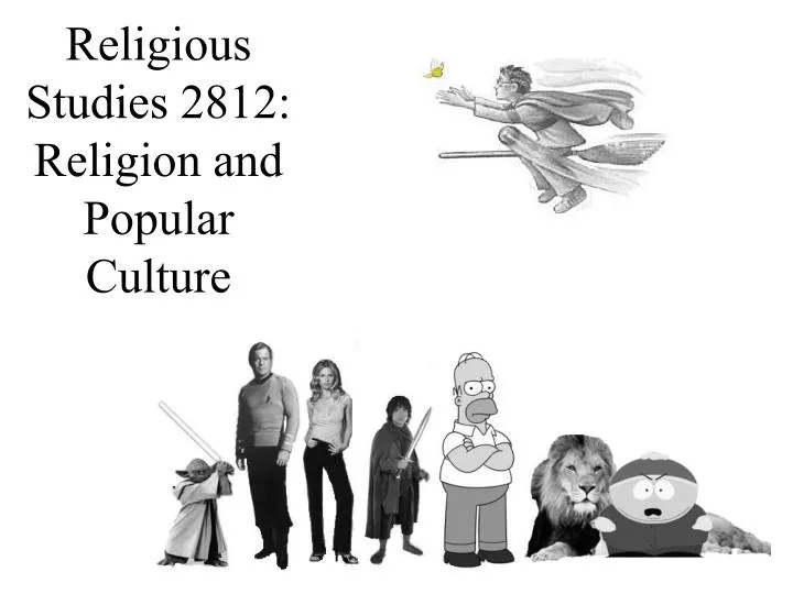 religious studies 2812 religion and popular culture