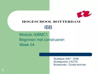 Module ribBMC1 Beginnen met construeren Week 04