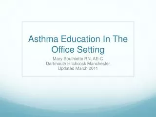 Asthma Education In The Office Setting