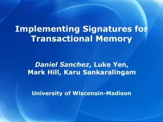 Implementing Signatures for Transactional Memory