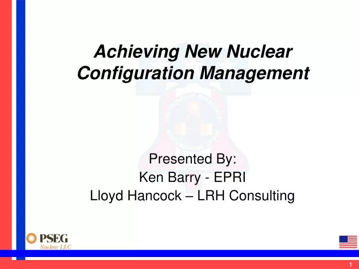 achieving new nuclear configuration management