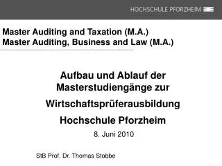 Master Auditing and Taxation (M.A.) Master Auditing, Business and Law (M.A.)