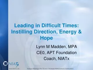 Leading in Difficult Times: Instilling Direction, Energy &amp; Hope