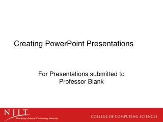 Creating PowerPoint Presentations