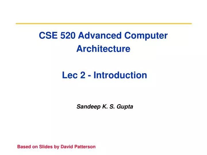 cse 520 advanced computer architecture lec 2 introduction