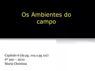os ambientes do campo