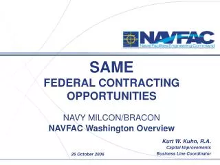 SAME FEDERAL CONTRACTING OPPORTUNITIES NAVY MILCON/BRACON NAVFAC Washington Overview