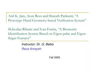 Instructor: Dr. G. Bebis Reza Amayeh Fall 2005