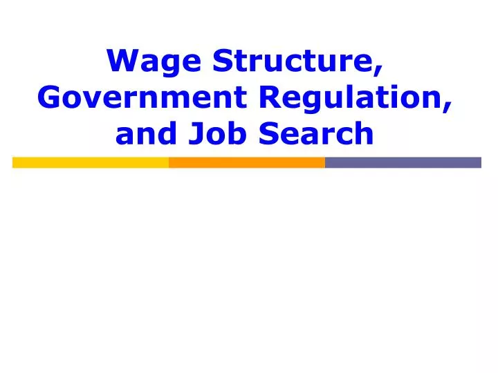 wage structure government regulation and job search