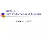 Week 3 Data Collection and Analysis - slide 1