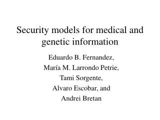 Security models for medical and genetic information