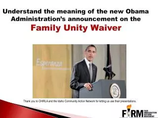 Understand the meaning of the new Obama Administration’s announcement on the Family Unity Waiver