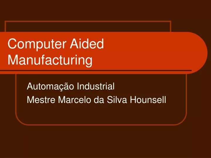 computer aided manufacturing