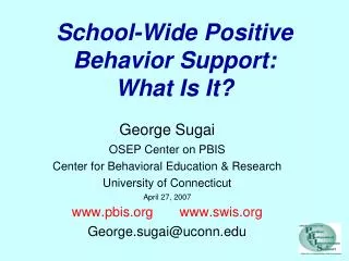 School-Wide Positive Behavior Support: What Is It?