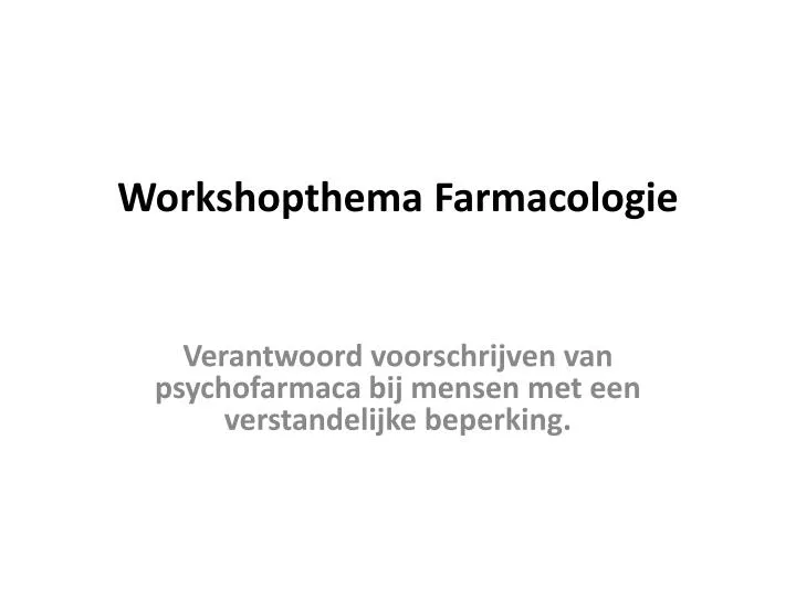 workshopthema farmacologie