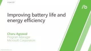 Improving battery life and energy efficiency