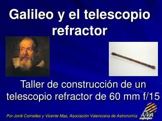 galileo y el telescopio refractor