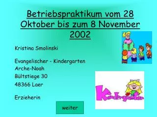 Betriebspraktikum vom 28 Oktober bis zum 8 November 2002