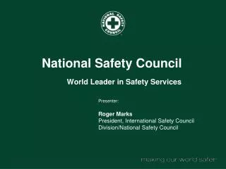National Safety Council World Leader in Safety Services