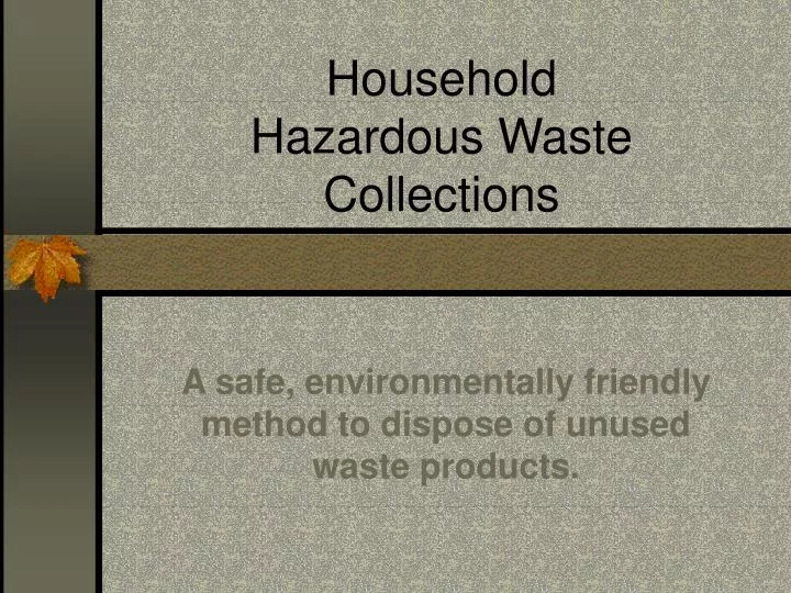 household hazardous waste collections