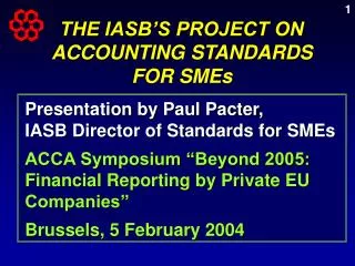 THE IASB’S PROJECT ON ACCOUNTING STANDARDS FOR SMEs