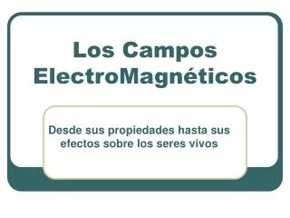 los campos electromagn ticos