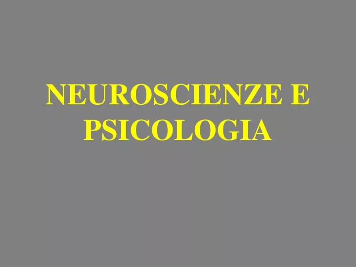 neuroscienze e psicologia