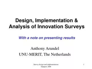 Design, Implementation &amp; Analysis of Innovation Surveys With a note on presenting results
