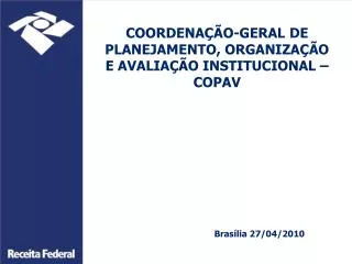 COORDENAÇÃO-GERAL DE PLANEJAMENTO, ORGANIZAÇÃO E AVALIAÇÃO INSTITUCIONAL – COPAV