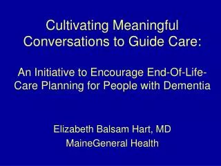 Cultivating Meaningful Conversations to Guide Care: An Initiative to Encourage End-Of-Life-Care Planning for People with