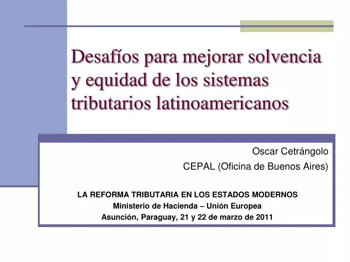 desaf os para mejorar solvencia y equidad de los sistemas tributarios latinoamericanos