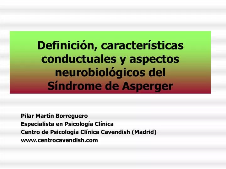 definici n caracter sticas conductuales y aspectos neurobiol gicos del s ndrome de asperger
