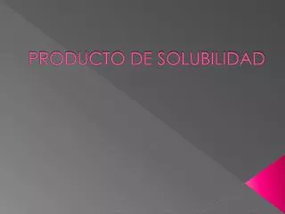 PRODUCTO DE SOLUBILIDAD