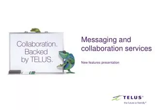 Messaging and collaboration services New features presentation