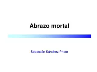abrazo mortal