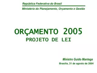ORÇAMENTO 2005 PROJETO DE LEI