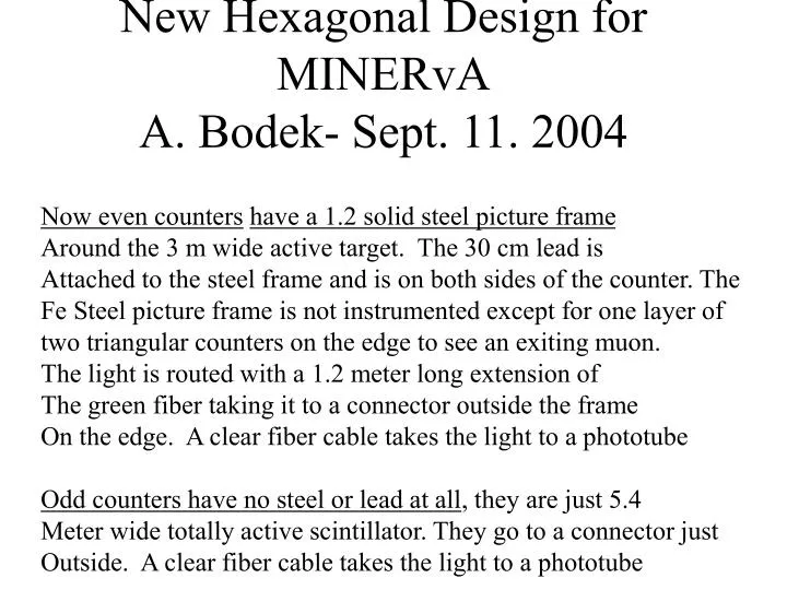 new hexagonal design for minerva a bodek sept 11 2004