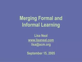 Merging Formal and Informal Learning